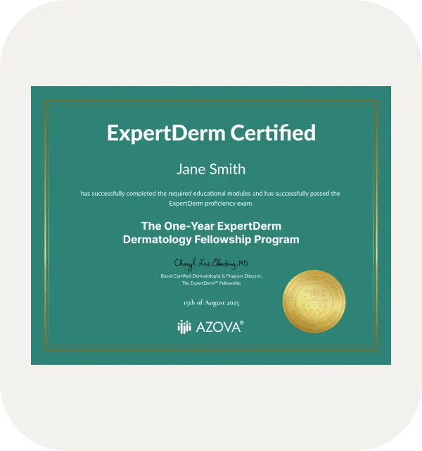 An ExpertDerm Certified certificate for the one-year ExpertDerm Dermatology Fellowship Program